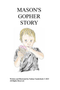 Title: MASONS GOPHER STORY, Author: Nathan Vanderbeek