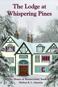 Title: The Lodge at Whispering Pines, Author: Melissa R. L. Simonin