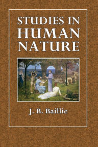 Title: Studies in Human Nature, Author: J. B Baillie