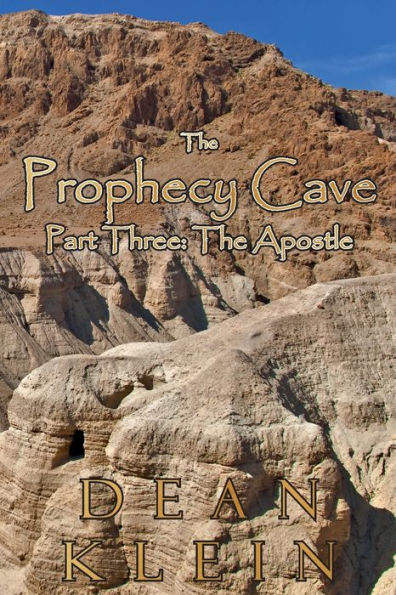 The Prophecy Cave Part Three: The Apostle