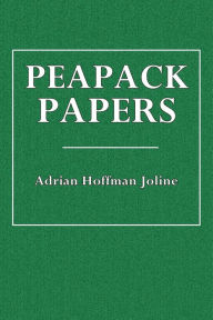 Title: Peapack Papers, Author: Adrian Hoffman Joline