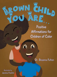 Title: Brown Child You Are..., Author: Breanna Fulton