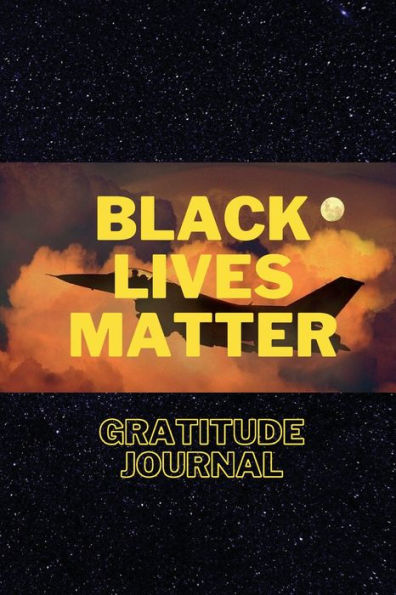 Black Lives Matter: Gratitude Digest