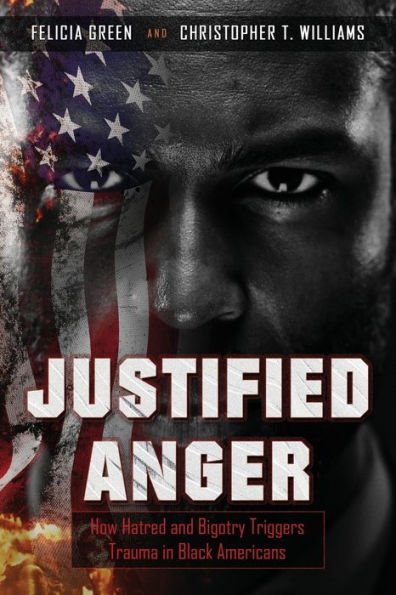 Justified Anger: How Hatred and Bigotry Triggers Trauma in Black Americans