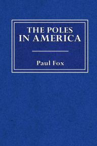 Title: The Poles in America, Author: Paul Fox