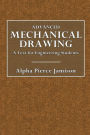 Advanced Mechanical Drawing: A Text for Engineering Students: