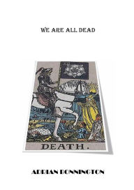 Title: We Are All Dead, Author: Adrian Bonnington