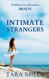 Title: Intimate Strangers, Author: Tara Mills