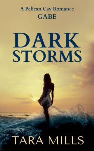 Title: Dark Storms, Author: Tara Mills