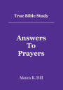 True Bible Study - Answers to Prayers