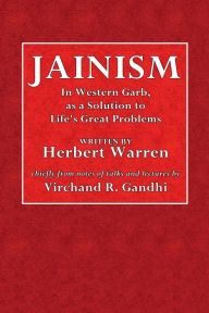 Title: Jainism: In Western Garb, As a Solution to Life's Great Peoblems:, Author: Herbert Warren
