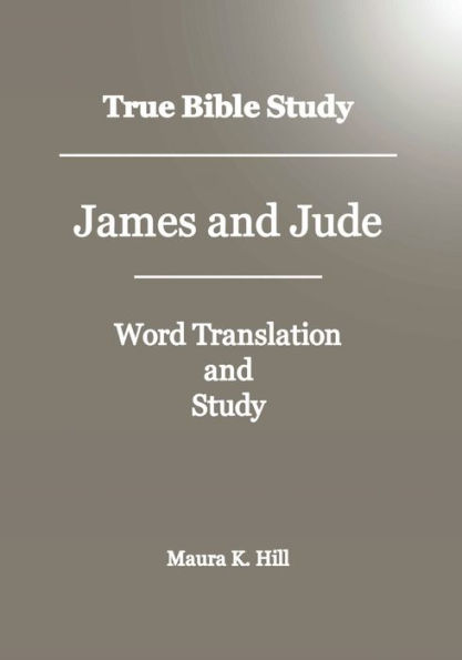 True Bible Study James and Jude