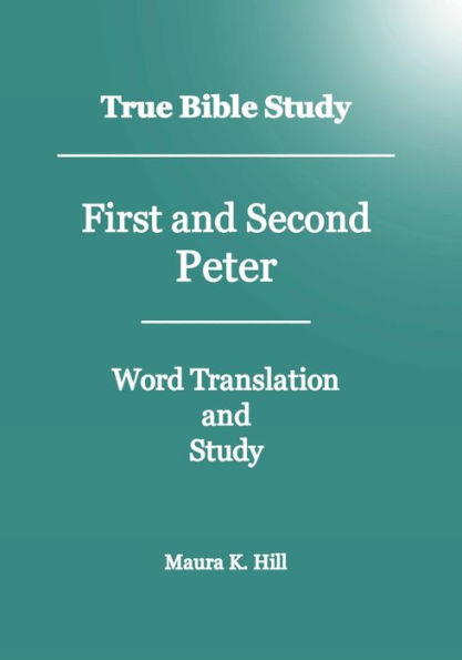 True Bible Study - First and Second Peter