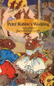 Title: Peter Rabbit's Wedding, Author: MAY WYNNE