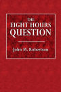 The Eight Hour Question