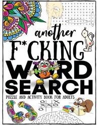 Title: Funny Adult Activity Book: Funny White Elephant Gag Gift Secret Santa Yankee Swap Funny Christmas Gift For Coworker, Best Friend + Family, Author: Large Print Word Search Coloring Books