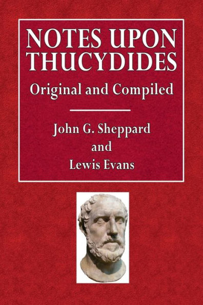 Notes Upon Thucydides: Original and Compiled: