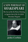 A New Portrait of Shakespeare: The Case of the Ely Palace Painting as Against that of the So-Called Droeshout Original: