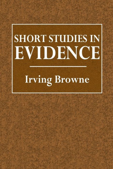 Short Studies in Evidence