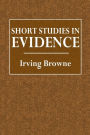 Short Studies in Evidence