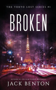 Title: Broken, Author: Jack Benton