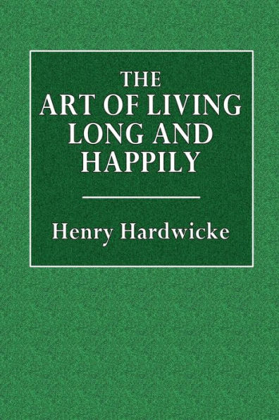 The Art of Living Long and Happily