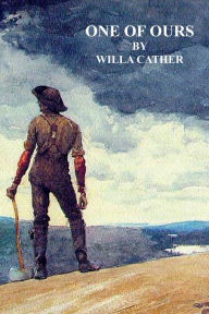 Title: One of Ours, Author: Willa Cather