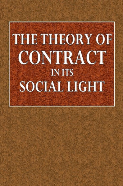 The Theory of Contract in Its Social Light