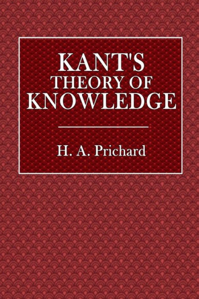 Kant's Theory of Knowledge