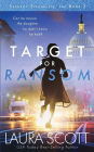 Target For Ransom: A Christian International Thriller