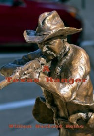 Title: A Texas Ranger, Author: William Macleod Raine