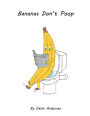 Bananas Don't Poop