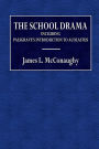 The School Drama: Including Palsgrave's Introduction to Acolastus: