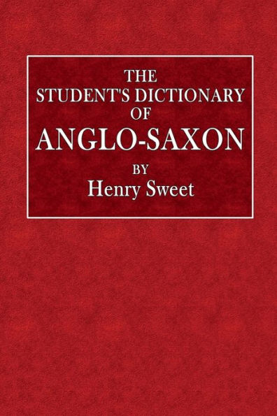 A Student's Dictionary of Anglo-Saxon
