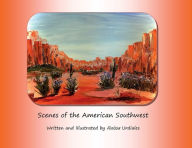 Title: Scenes of the American Southwest, Author: Raissa Urdiales