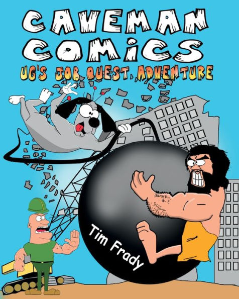 Caveman Comics: Ug's Job Quest Adventure: