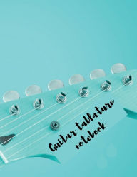 Title: Guitar Tablature notebook: - Stunning guitar tablature manuscript paper, allow the dreamer in you to break free through this amazing sheets., Author: Cristie Jameslake