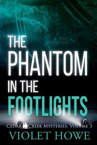 Title: The Phantom in the Footlights, Author: Violet Howe