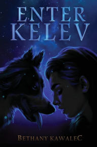 Title: Enter Kelev, Author: Bethany Kawalec