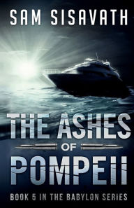 Title: The Ashes of Pompeii, Author: Sam Sisavath