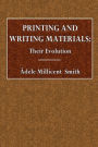 Printing and Writing Materials: Their Evolution: