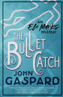 The Bullet Catch