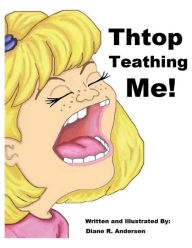 Title: Thtop Teathing Me, Author: Diane Andersen