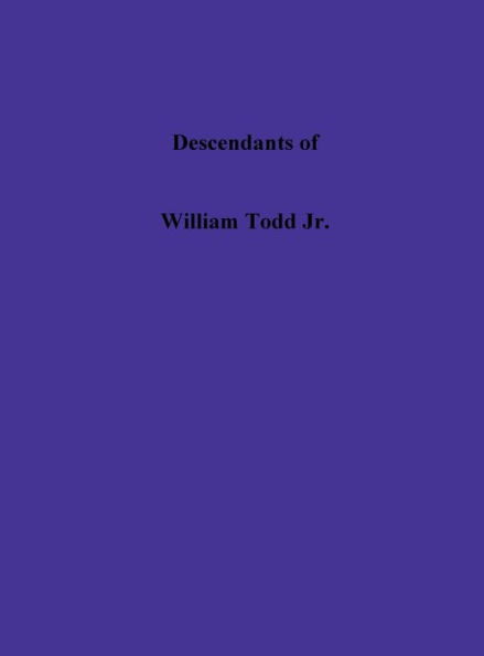 Descendants Of William Todd Jr.