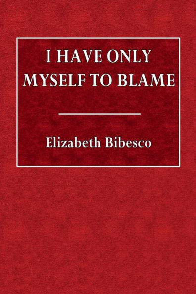 I Have Only Myself to Blame