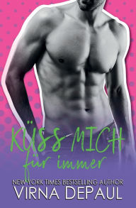 Title: Kuss mich fur immer, Author: Virna DePaul