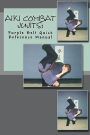 Aiki Combat Jujits Purple Belt Quick Reference