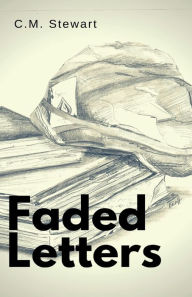 Title: Faded Letters, Author: C.M. Stewart
