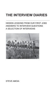 Title: The Interview Diaries, Author: Steve Amoia