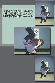 Title: Aiki Combat Jujits Blue Belt Quick Reference, Author: L. M. Rathbone